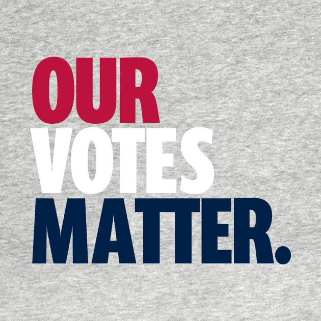 Go Vote T-Shirt | Our Votes Matter | Gift for Voters | Election | Voting | First Time Voters | Politics | Unisex - Men & Women's Tee by shauniejdesigns